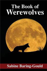 The Book of Were-Wolves