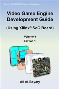 Video Game Engine Development Guide (Using Xilinx SoC Board)