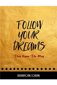 Follow Your Dreams - They Know The Way