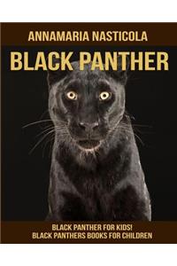 Black Panther for Kids! Black Panthers Books for Children