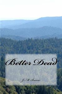 Better Dead