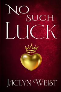 No Such Luck