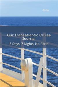Our Transatlantic Cruise Journal