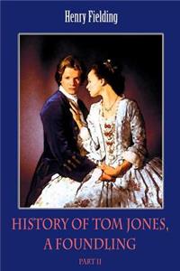 History of Tom Jones, a Foundling Part II