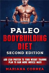 PALEO BODYBUILDING DiET SECOND EDITION