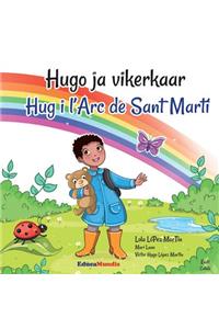 Hugo Ja Vikerkaar - Hug I L?arc de Sant MartÃ­ (Bilingual Book Estonian-Catalan)