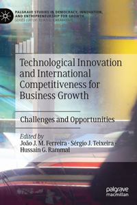 Technological Innovation and International Competitiveness for Business Growth