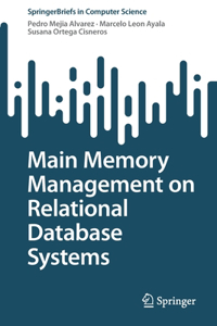 Main Memory Management on Relational Database Systems