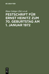 Festschrift Für Ernst Heinitz Zum 70. Geburtstag Am 1. Januar 1972