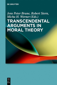 Transcendental Arguments in Moral Theory