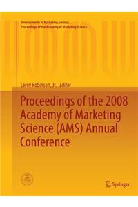 Proceedings of the 2008 Academy of Marketing Science (Ams) Annual Conference