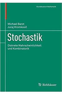 Stochastik: Diskrete Wahrscheinlichkeit Und Kombinatorik