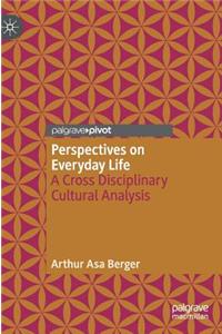 Perspectives on Everyday Life