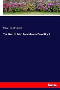 Lives of Saint Columba and Saint Brigit