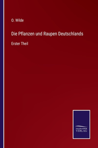 Pflanzen und Raupen Deutschlands