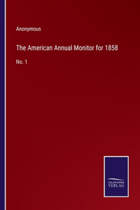 The American Annual Monitor for 1858