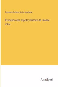 Évocation des esprits; Histoire de Jeanne d'Arc
