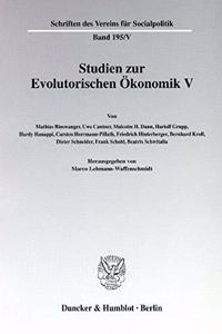 Studien Zur Evolutorischen Okonomik V