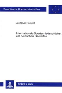Internationale Sportschiedssprueche VOR Deutschen Gerichten