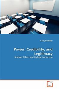 Power, Credibility, and Legitimacy