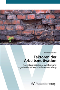 Faktoren der Arbeitsmotivation