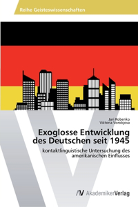 Exoglosse Entwicklung des Deutschen seit 1945