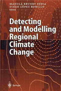 Detecting and Modelling Regional Climate Change