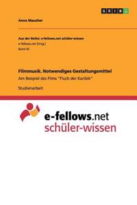 Filmmusik. Notwendiges Gestaltungsmittel