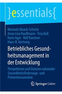 Betriebliches Gesundheitsmanagement in der Entwicklung