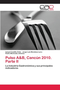 Pulso A&B, Cancún 2010. Parte II