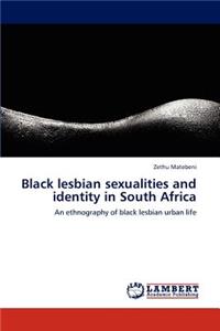 Black Lesbian Sexualities and Identity in South Africa