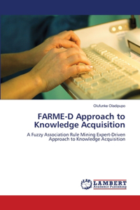 FARME-D Approach to Knowledge Acquisition