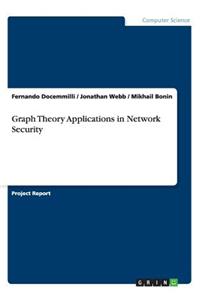 Graph Theory Applications in Network Security