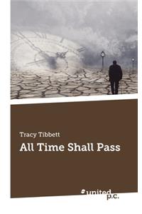 All Time Shall Pass