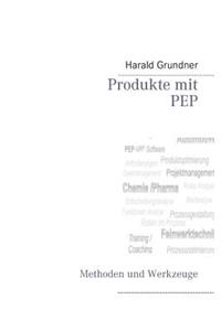 Produkte mit PEP entwickeln
