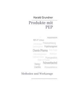 Produkte mit PEP entwickeln