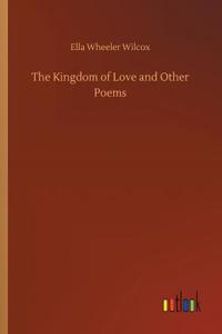 The Kingdom of Love and Other Poems