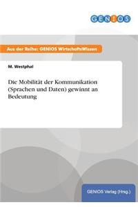 Die Mobilität der Kommunikation (Sprachen und Daten) gewinnt an Bedeutung