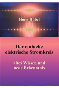 einfache elektrische Stromkreis: altes Wissen und neue Erkenntnis