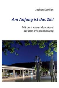 Am Anfang ist das Ziel