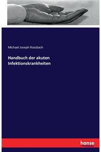 Handbuch der akuten Infektionskrankheiten