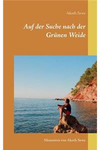 Auf der Suche nach der Grünen Weide