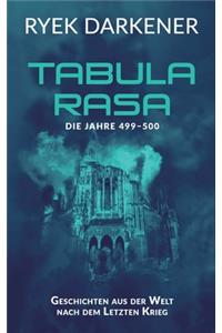 Geschichten aus der Welt nach dem Letzten Krieg - Tabula Rasa