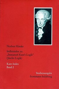 Kant-Index / Section 1: Indices Zum Kantschen Logikcorpus, Bd 5-18 / Stellenindex Zu Immanuel Kant's Logik (Jasche-Logik)