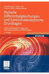 Partielle Differentialgleichungen Und Funktionalanalytische Grundlagen