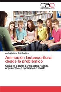 Animacion Lectoescritural Desde Lo Problemico