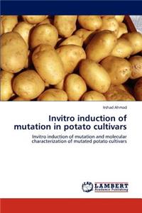 Invitro Induction of Mutation in Potato Cultivars