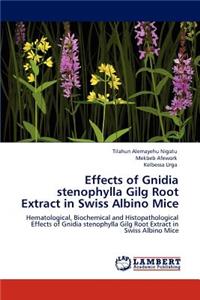 Effects of Gnidia stenophylla Gilg Root Extract in Swiss Albino Mice