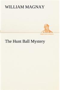 Hunt Ball Mystery