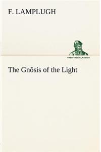The Gnôsis of the Light